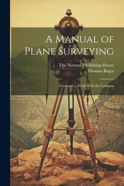 A Manual of Plane Surveying A Manual of Plane Surveying