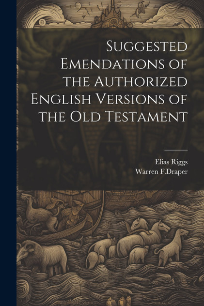 Suggested Emendations of the Authorized English Versions of the Old Testament Suggested Emendations of the Authorized English Versions of the Old Testament