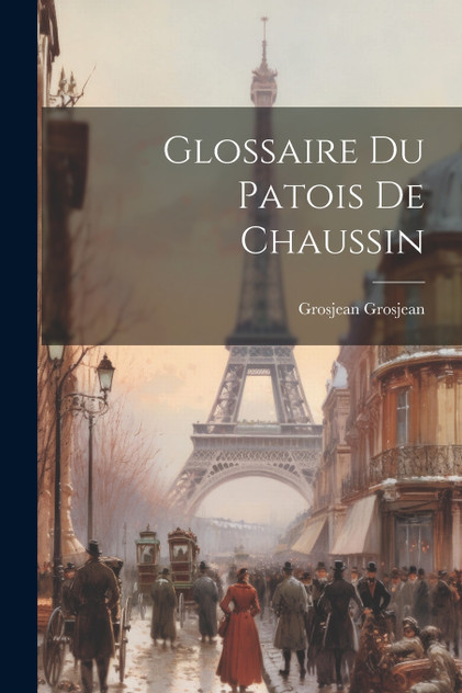 Glossaire Du Patois De Chaussin Glossaire Du Patois De Chaussin