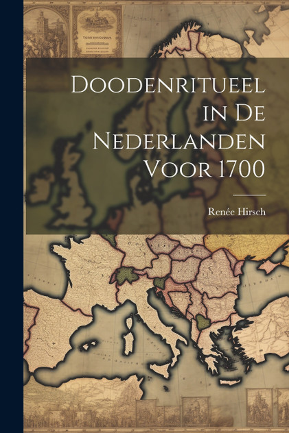 Doodenritueel in de Nederlanden voor 1700 Doodenritueel in de Nederlanden voor 1700