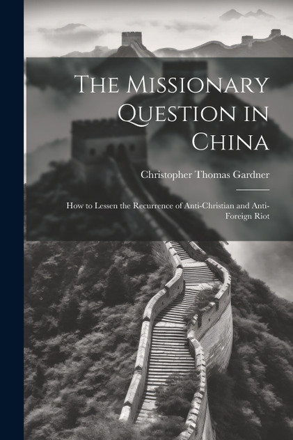 The Missionary Question in China The Missionary Question in China