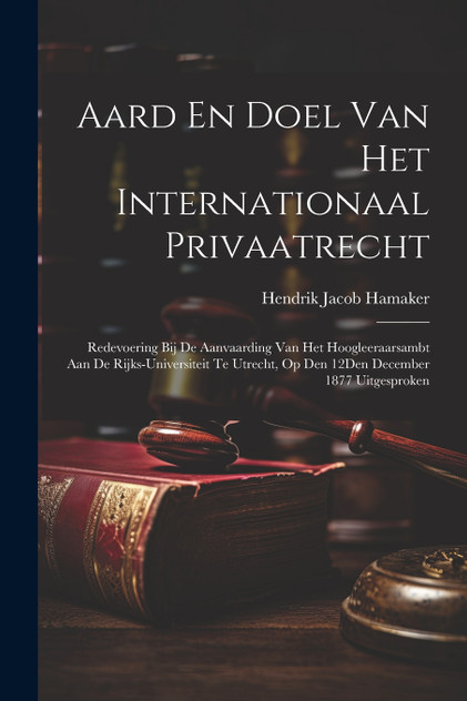 Aard En Doel Van Het Internationaal Privaatrecht Aard En Doel Van Het Internationaal Privaatrecht