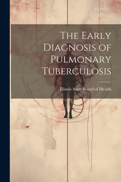 The Early Diagnosis of Pulmonary Tuberculosis