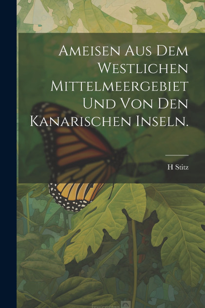 Ameisen aus dem Westlichen Mittelmeergebiet und von den Kanarischen Inseln. Ameisen aus dem Westlichen Mittelmeergebiet und von den Kanarischen Inseln.