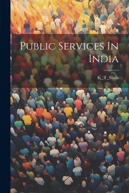 Public Services In India Public Services In India