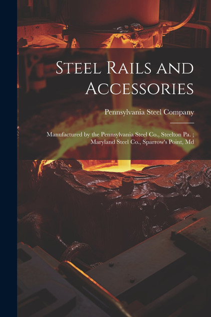 Steel Rails and Accessories Steel Rails and Accessories