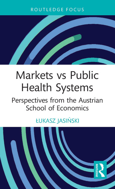 Markets vs Public Health Systems Markets vs Public Health Systems