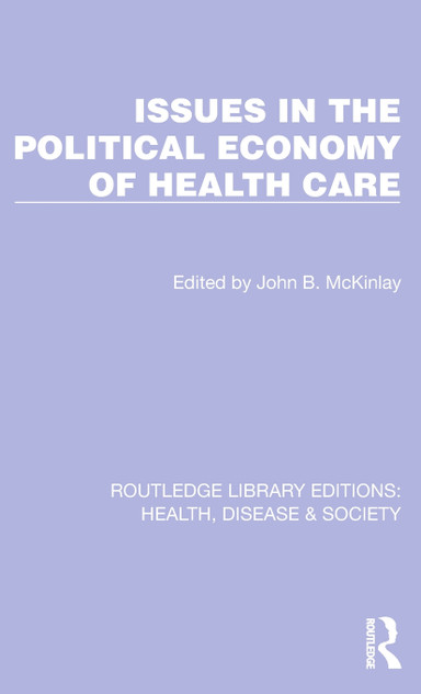 Issues in the Political Economy of Health Care Issues in the Political Economy of Health Care