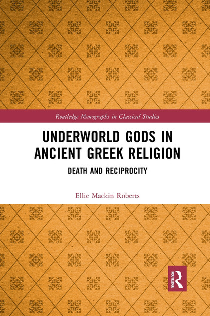 Underworld Gods in Ancient Greek Religion Underworld Gods in Ancient Greek Religion