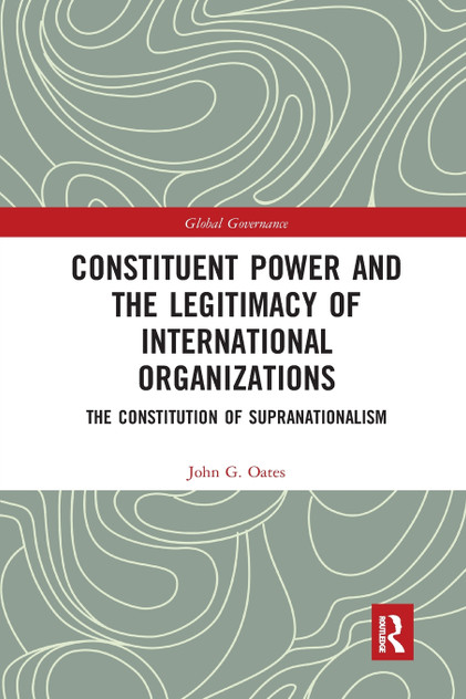 Constituent Power and the Legitimacy of International Organizations