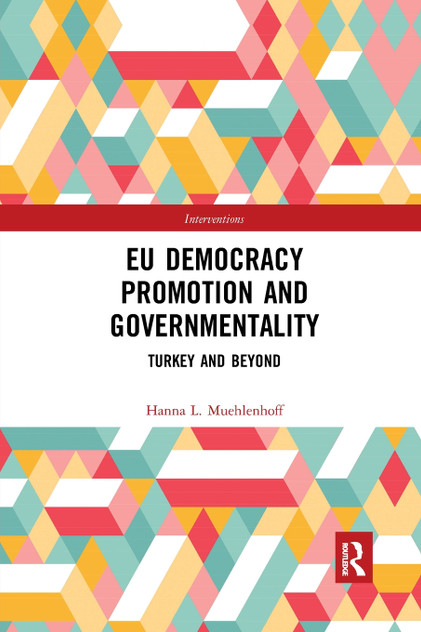 EU Democracy Promotion and Governmentality EU Democracy Promotion and Governmentality