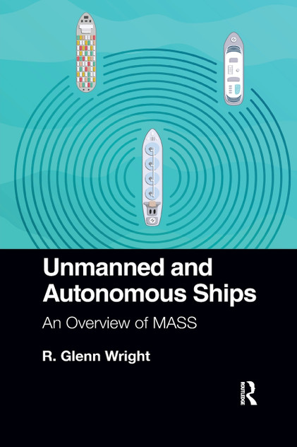 Unmanned and Autonomous Ships Unmanned and Autonomous Ships