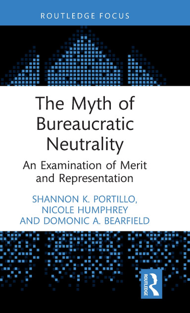 The Myth of Bureaucratic Neutrality The Myth of Bureaucratic Neutrality