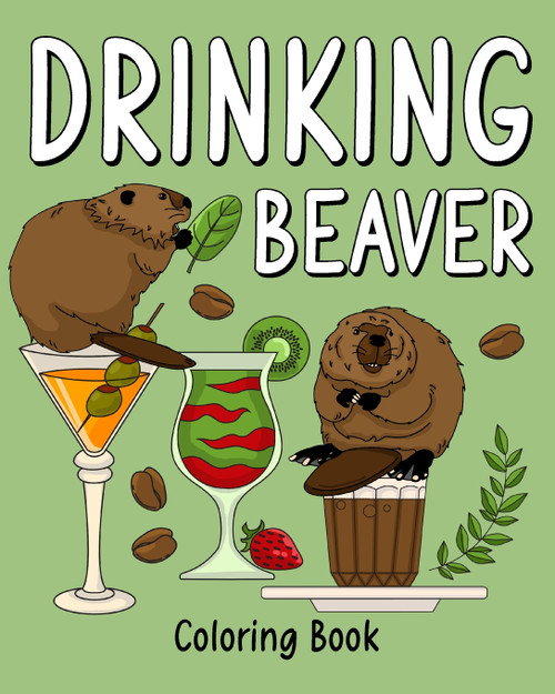 Drinking Beaver Coloring Book Drinking Beaver Coloring Book