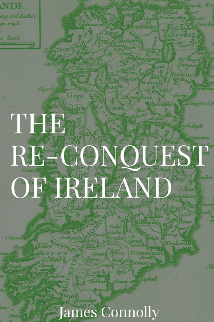 The Re-Conquest of Ireland The Re-Conquest of Ireland