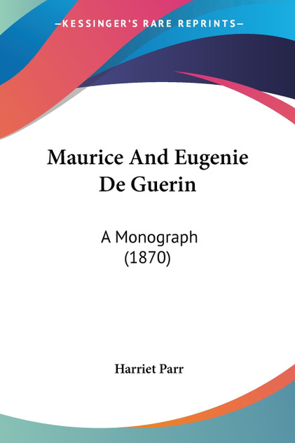 Maurice And Eugenie De Guerin Maurice And Eugenie De Guerin