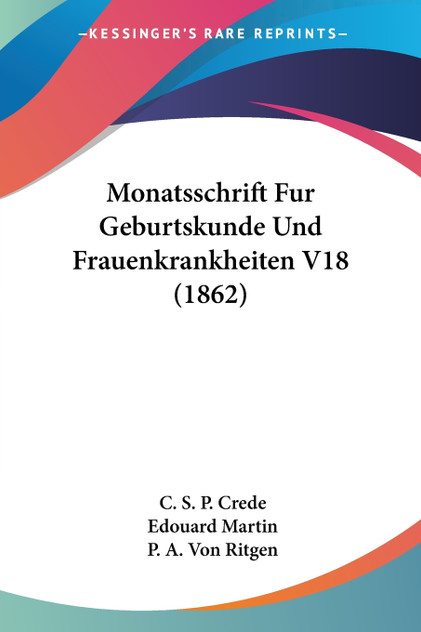 Monatsschrift Fur Geburtskunde Und Frauenkrankheiten V18 (1862) Monatsschrift Fur Geburtskunde Und Frauenkrankheiten V18 (1862)