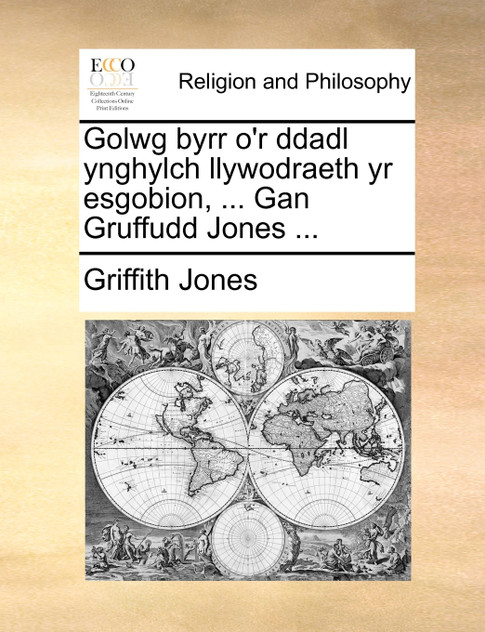 Golwg byrr o'r ddadl ynghylch llywodraeth yr esgobion, ... Gan Gruffudd Jones ... Golwg byrr o'r ddadl ynghylch llywodraeth yr esgobion, ... Gan Gruffudd Jones ...