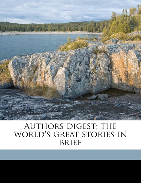 Authors digest; the world's great stories in brief Volume 8