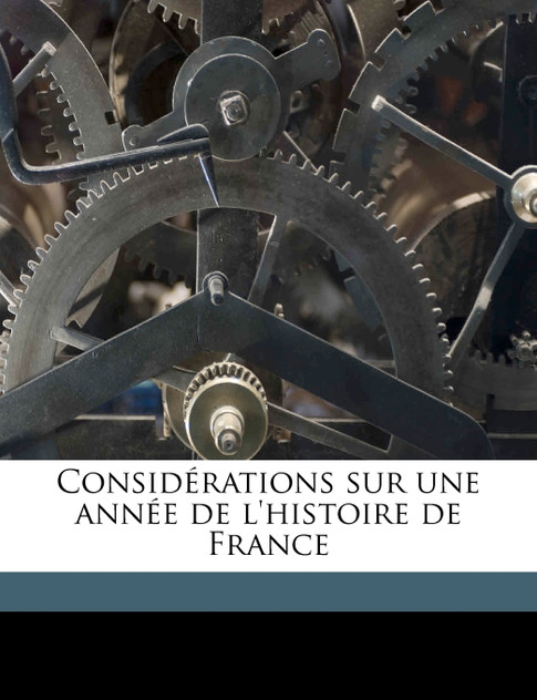 Considérations sur une année de l'histoire de France Considérations sur une année de l'histoire de France