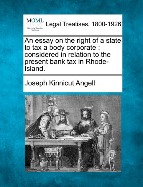 An essay on the right of a state to tax a body corporate