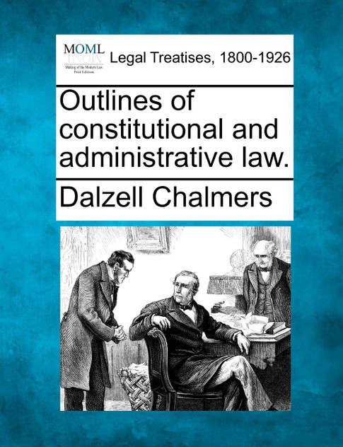 Outlines of constitutional and administrative law.
