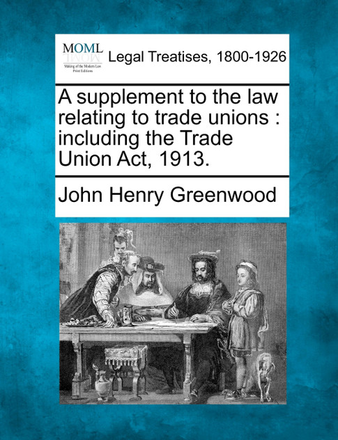 A supplement to the law relating to trade unions