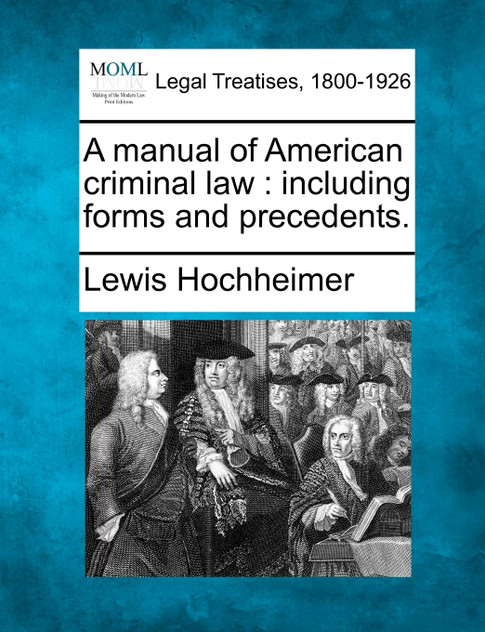 A manual of American criminal law A manual of American criminal law