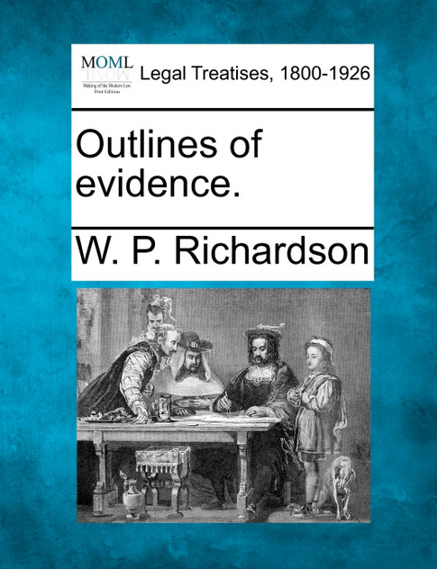 Outlines of evidence. Outlines of evidence.