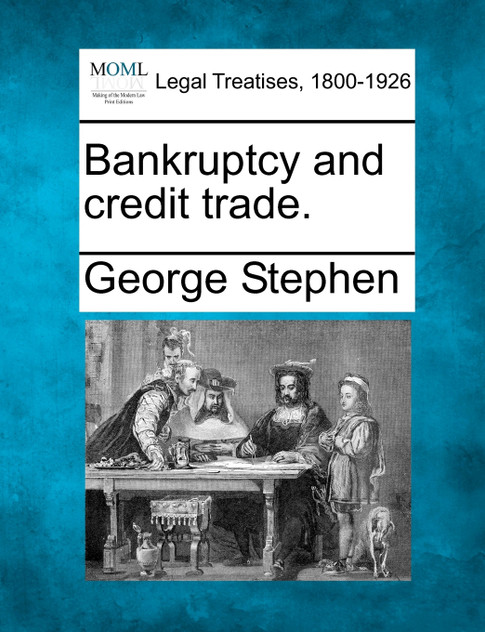 Bankruptcy and credit trade. Bankruptcy and credit trade.