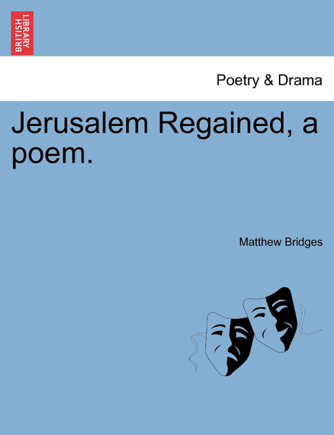 Jerusalem Regained, a poem. Jerusalem Regained, a poem.