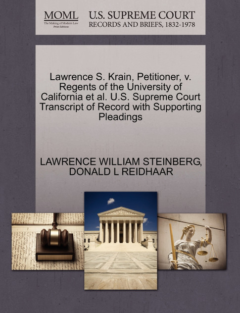 Lawrence S. Krain, Petitioner, v. Regents of the University of California et al. U.S. Supreme Court Transcript of Record with Supporting Pleadings