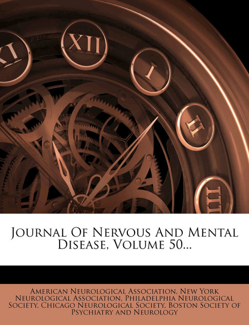 Journal Of Nervous And Mental Disease, Volume 50... Journal Of Nervous And Mental Disease, Volume 50...