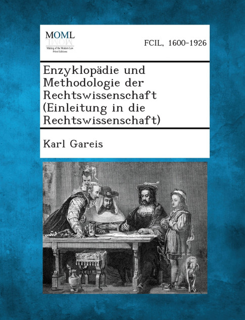 Enzyklopadie Und Methodologie Der Rechtswissenschaft (Einleitung in Die Rechtswissenschaft) Enzyklopadie Und Methodologie Der Rechtswissenschaft (Einleitung in Die Rechtswissenschaft)
