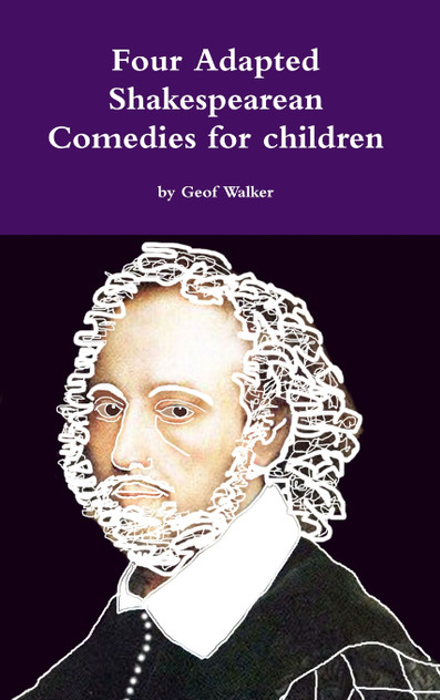 Four Adapted Shakespearean Comedies for children Four Adapted Shakespearean Comedies for children