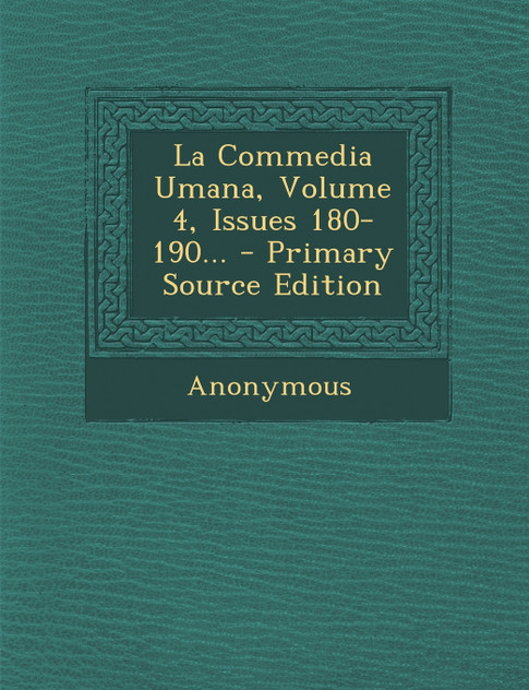 La Commedia Umana, Volume 4, Issues 180-190...