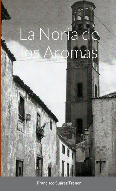 LA NORIA DE LOS AROMAS LA NORIA DE LOS AROMAS