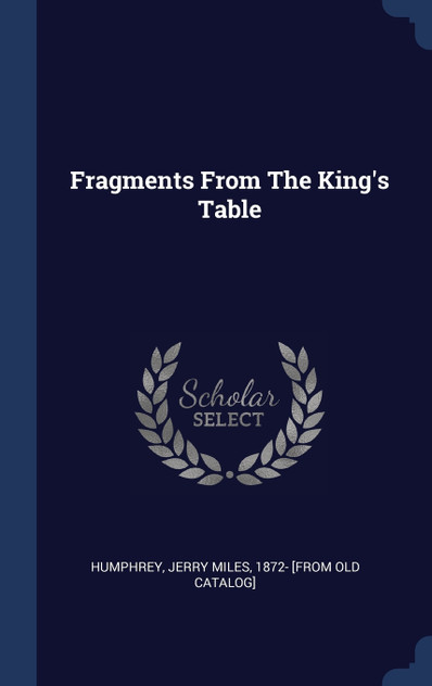 Fragments From The King's Table Fragments From The King's Table