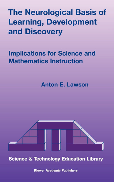 The Neurological Basis of Learning, Development and Discovery