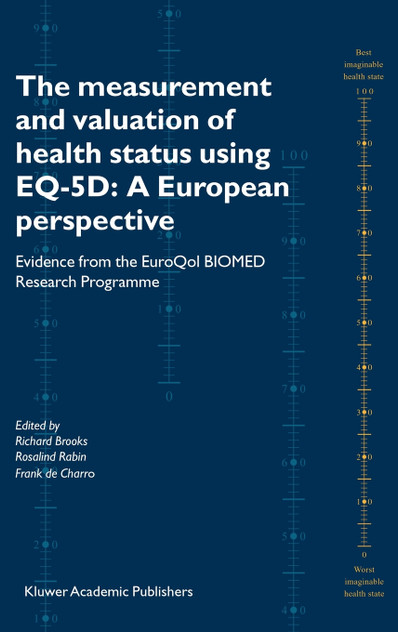 The Measurement and Valuation of Health Status Using EQ-5D The Measurement and Valuation of Health Status Using EQ-5D