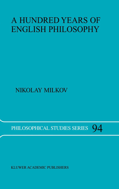 A Hundred Years of English Philosophy A Hundred Years of English Philosophy