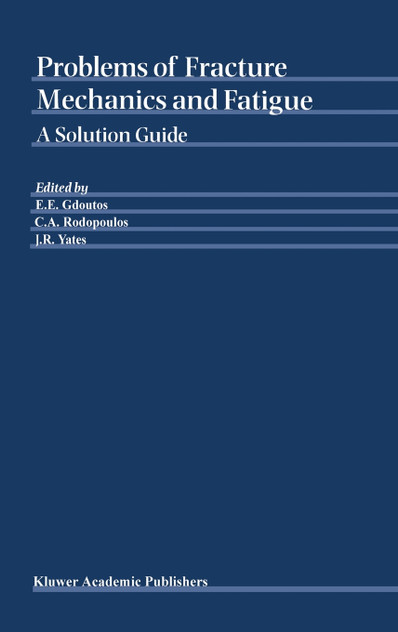 Problems of Fracture Mechanics and Fatigue Problems of Fracture Mechanics and Fatigue