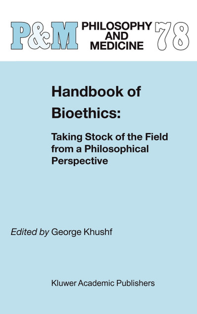 Handbook of Bioethics Handbook of Bioethics