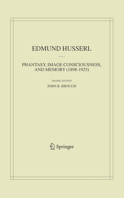 Phantasy, Image Consciousness, and Memory (1898-1925)