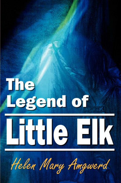 The Legend of Little Elk The Legend of Little Elk
