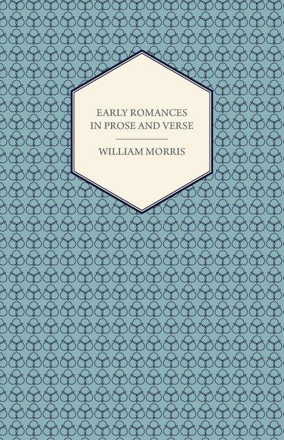 Early Romances in Prose and Verse Early Romances in Prose and Verse