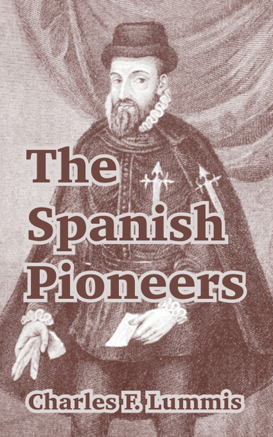 Spanish Pioneers, The Spanish Pioneers, The