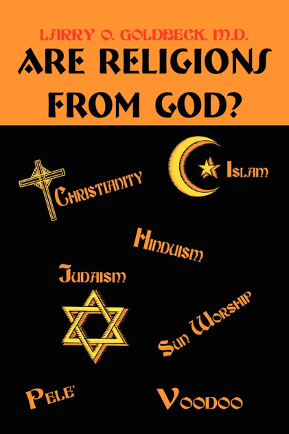 Are Religions From God? Are Religions From God?