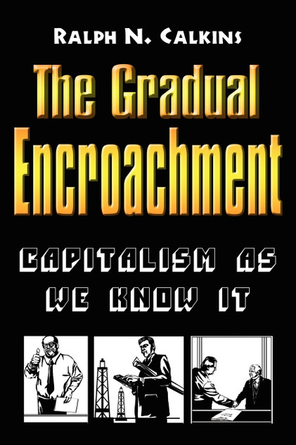 The Gradual Encroachment The Gradual Encroachment