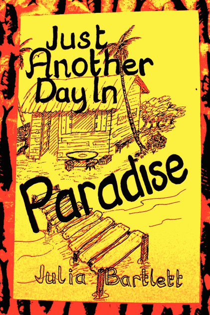 Just Another Day in Paradise Just Another Day in Paradise